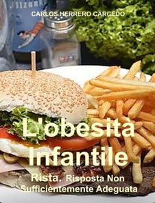 L'Obesita Infantile. Rista. Risposta Non Sufficientemente Adeguata.