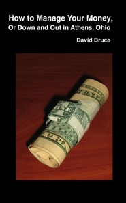 How to Manage Your Money, or Down and Out in Athens, Ohio