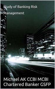 Study of Banking Risk Management