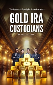 Business Spotlight Show Presents: Gold IRA Custodians
