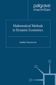 Mathematical Methods in Dynamic Economics