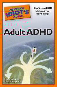 Complete Idiot's Guide to Adult ADHD