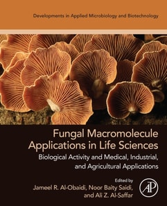 Fungal Macromolecule Applications in Life Sciences