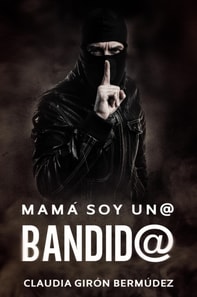 Mama soy un@ bandid@