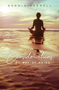 Considerations by Way of Haiku