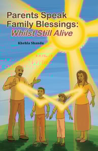 Parents Speak Family Blessings: Whilst Still Alive