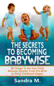 Secrets To Becoming Babywise