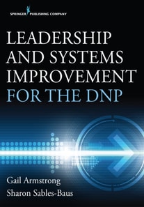 Leadership and Systems Improvement for the DNP