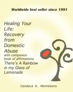 Healing Your Life: Recovery from Domestic Abuse with Companion Book of Affirmations, There's a Rainbow in my Glass of Lemonade