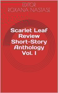 Scarlet Leaf Review Short-Story Anthology Vol. I