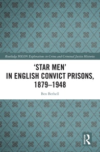 'Star Men' in English Convict Prisons, 1879-1948