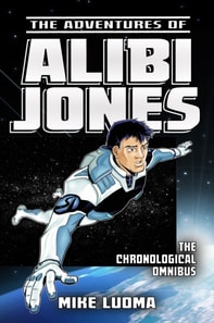 Adventures of Alibi Jones Chronological Omnibus