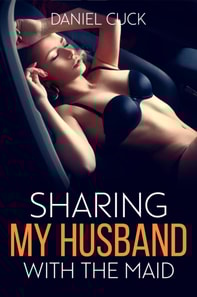 Sharing my Husband with the Maid