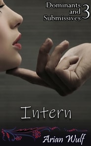 Dominants and Submissives 3: Intern