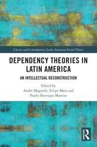 Dependency Theories in Latin America