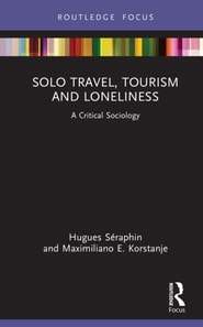 Solo Travel, Tourism and Loneliness