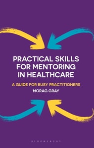Practical Skills for Mentoring in Healthcare