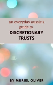 Everyday Aussie's Guide to Discretionary Trusts
