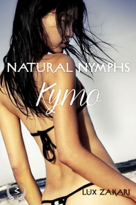 Natural Nymphs 3: Kymo