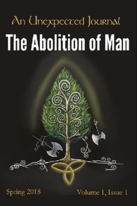 Unexpected Journal: Thoughts on &quote;The Abolition of Man&quote;