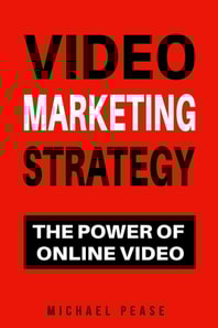 Video Marketing Strategy: The Power Of Online Video