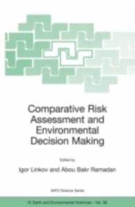 Comparative Risk Assessment and Environmental Decision Making