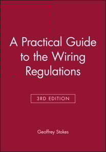 Practical Guide to the Wiring Regulations