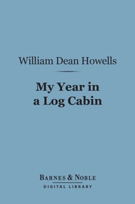 My Year in a Log Cabin (Barnes & Noble Digital Library)