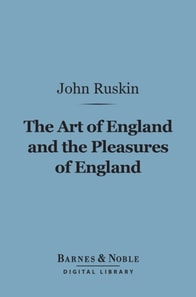 Art of England and the Pleasures of England (Barnes & Noble Digital Library)