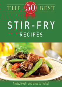50 Best Stir-Fry Recipes
