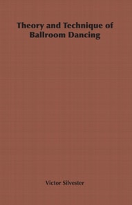 Theory and Technique of Ballroom Dancing
