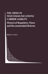 Crisis in Telecommunications Carrier Liability