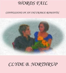 Words Fail: Confessions of an Incurable Romantic