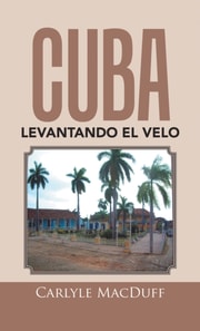 Cuba Levantando El Velo