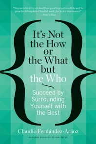 It's Not the How or the What but the Who