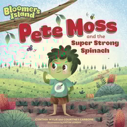 Pete Moss and the Super Strong Spinach