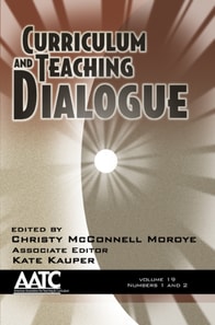 Curriculum and Teaching Dialogue Vol 19 Issue 1 & 2