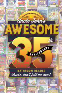 Uncle John's Awesome 35th Anniversary Bathroom Reader