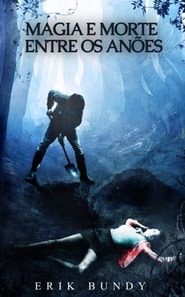 Magia e Morte entre os Anões