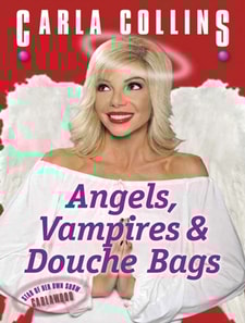 Angels, Vampires & Douche Bags
