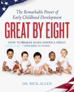 Great by Eight: The Remarkable Power of Early Childhood Development