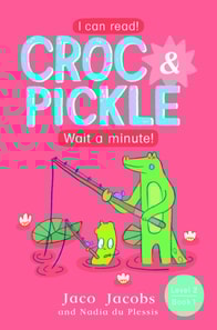 Croc & Pickle Level 2 Book 1