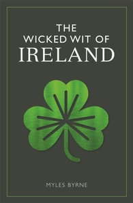 Wicked Wit of Ireland