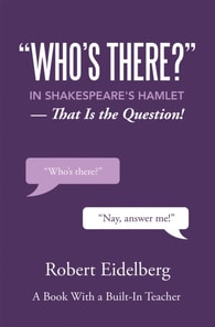 &quote;Who's There?&quote; in Shakespeare's Hamlet