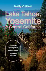 Lonely Planet Lake Tahoe, Yosemite and Central California