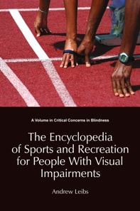 Encyclopedia of Sports and Recreation for People with Visual Impairments