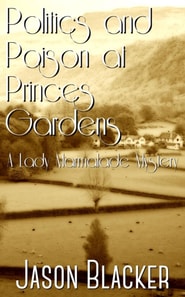 Politics and Poison at Princes Gardens