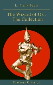 Wizard of Oz : The Collection (Feathers Classics)