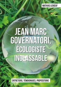 Jean Marc Governatori, ecologiste inclassable