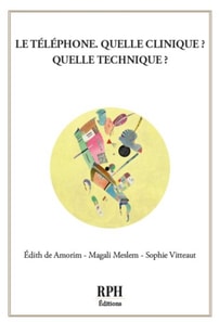 Le telephone, quelle clinique ? Quelle technique ?